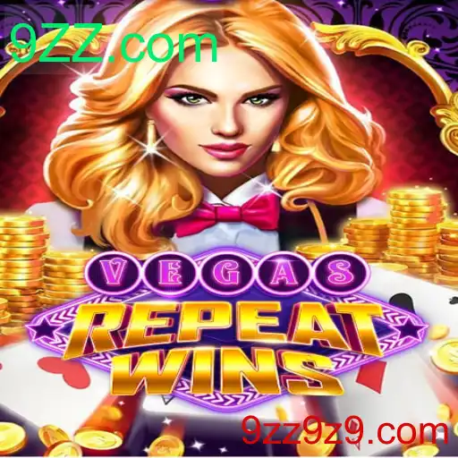 Descubra o Jogo Empolgante VegasRepeatWins no 9ZZ.com